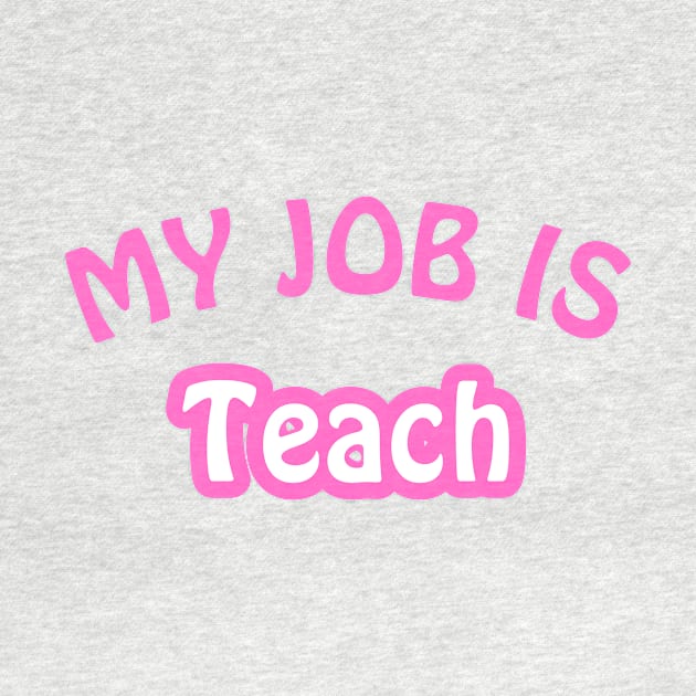 My Job Is Teach by Trandkeraka